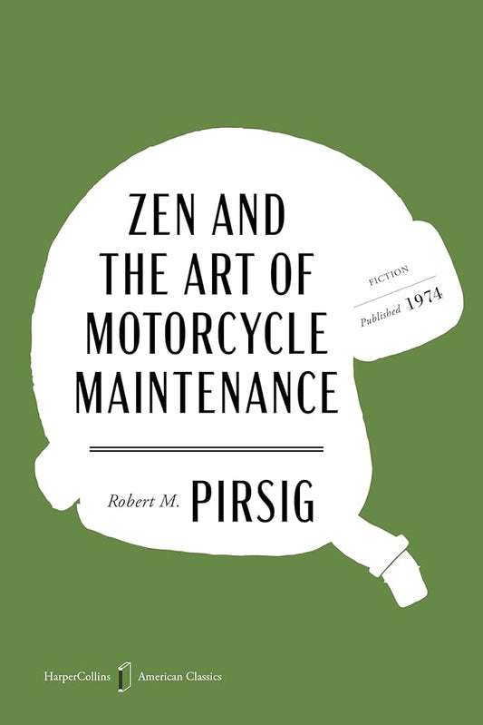 Zen and the Art of Motorcycle Maintenance American Classics Edition: An Inquiry into Values (HarperCollins American Classics) cover image
