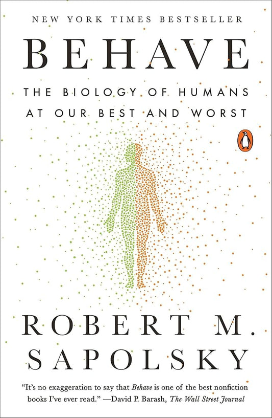 Behave: The Biology of Humans at Our Best and Worst cover image