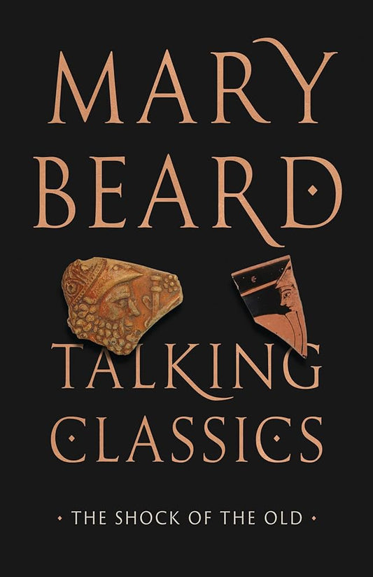 Talking Classics: The Shock of the Old cover image