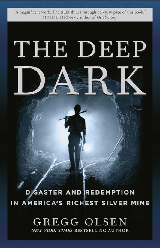 The Deep Dark: Disaster and Redemption in America's Richest Silver Mine cover image