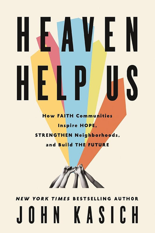 Heaven Help Us: How Faith Communities Inspire Hope, Strengthen Neighborhoods, and Build the Future cover image