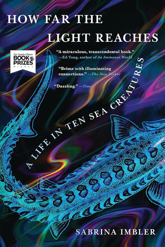 How Far the Light Reaches: A Life in Ten Sea Creatures cover image