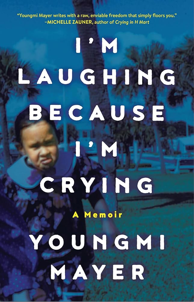 I'm Laughing Because I'm Crying: A Memoir cover image