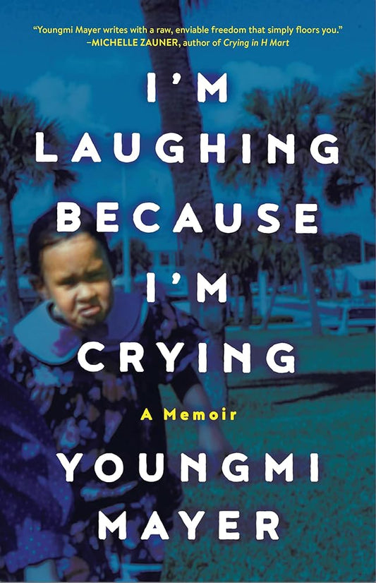 I'm Laughing Because I'm Crying: A Memoir cover image