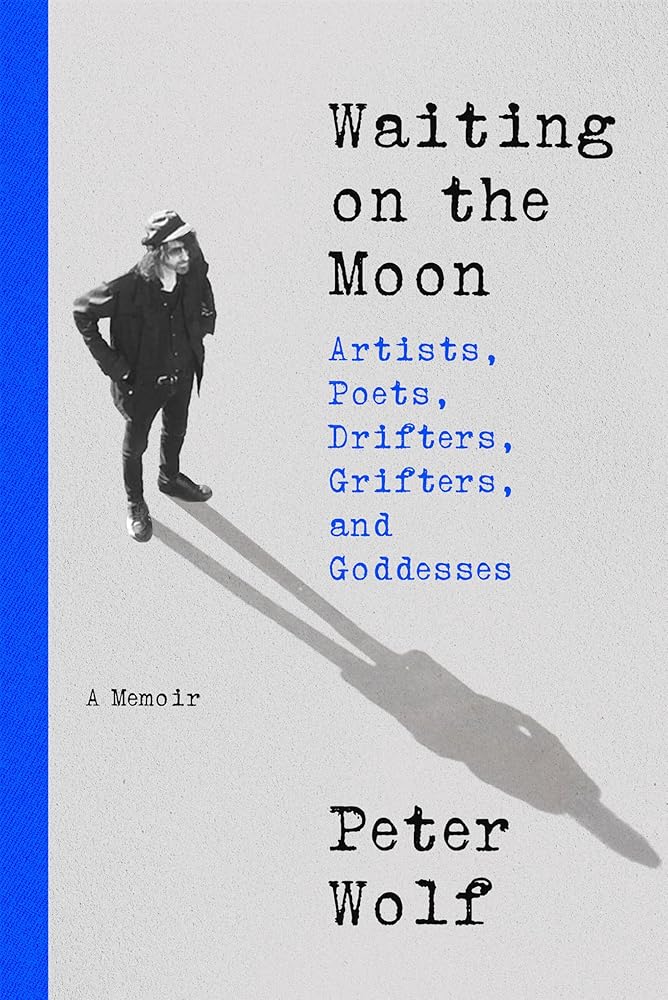 Waiting on the Moon: Artists, Poets, Drifters, Grifters, and Goddesses cover image