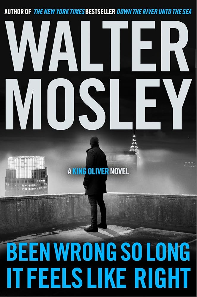 Been Wrong So Long It Feels Like Right: A King Oliver Novel cover image