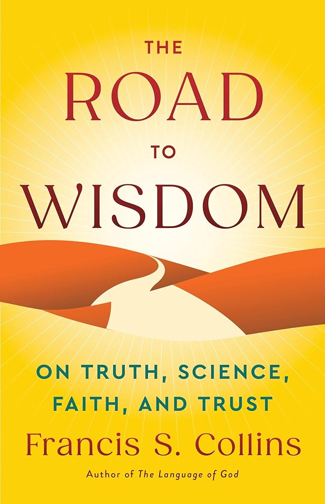 The Road to Wisdom: On Truth, Science, Faith, and Trust cover image