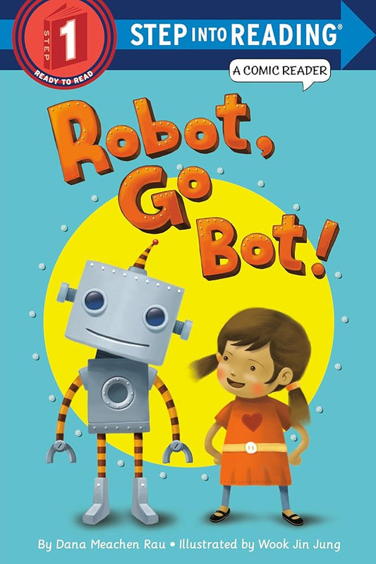 Robot, Go Bot! (Step into Reading Comic Reader) cover image