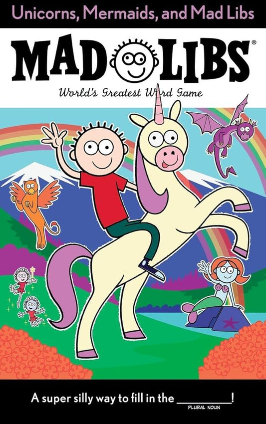 Unicorns, Mermaids, and Mad Libs: World's Greatest Word Game cover image
