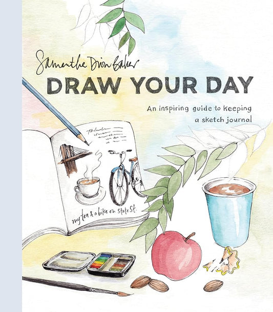 Draw Your Day: An Inspiring Guide to Keeping a Sketch Journal cover image