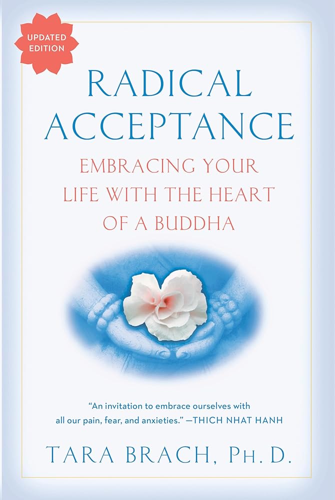 Radical Acceptance: Embracing Your Life With the Heart of a Buddha cover image