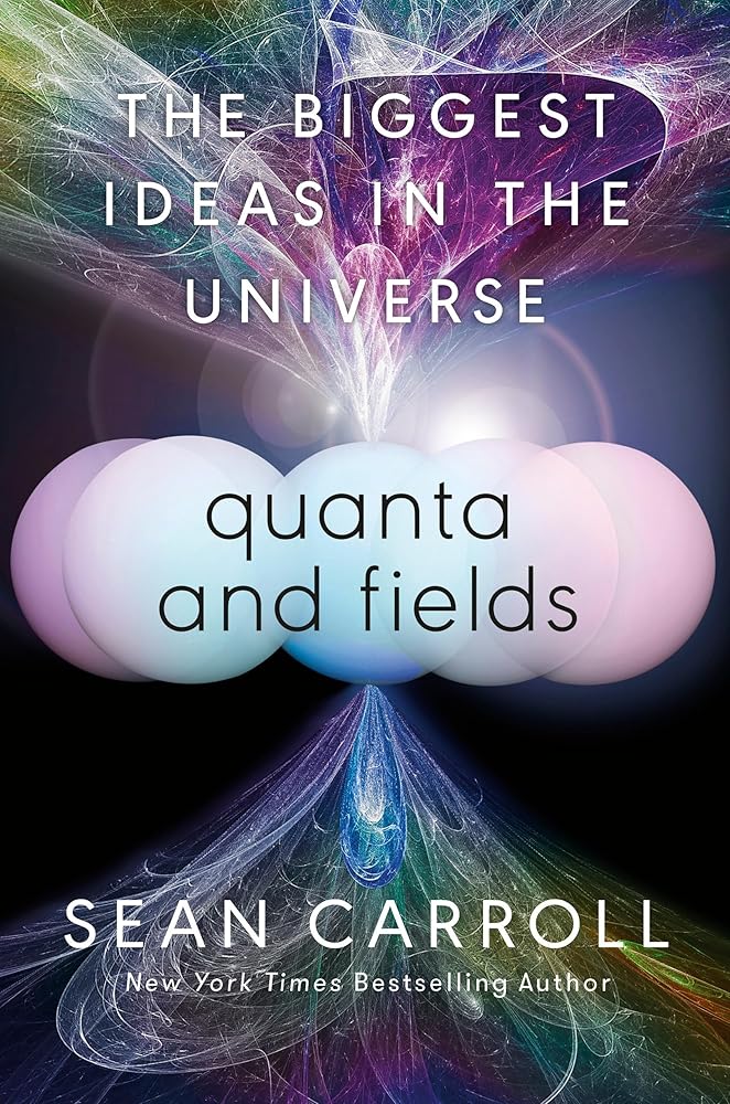 Quanta and Fields: The Biggest Ideas in the Universe cover image