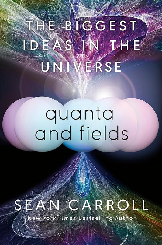Quanta and Fields: The Biggest Ideas in the Universe cover image