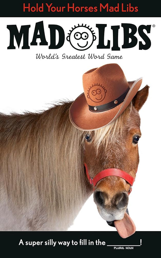 Hold Your Horses Mad Libs: World's Greatest Word Game cover image