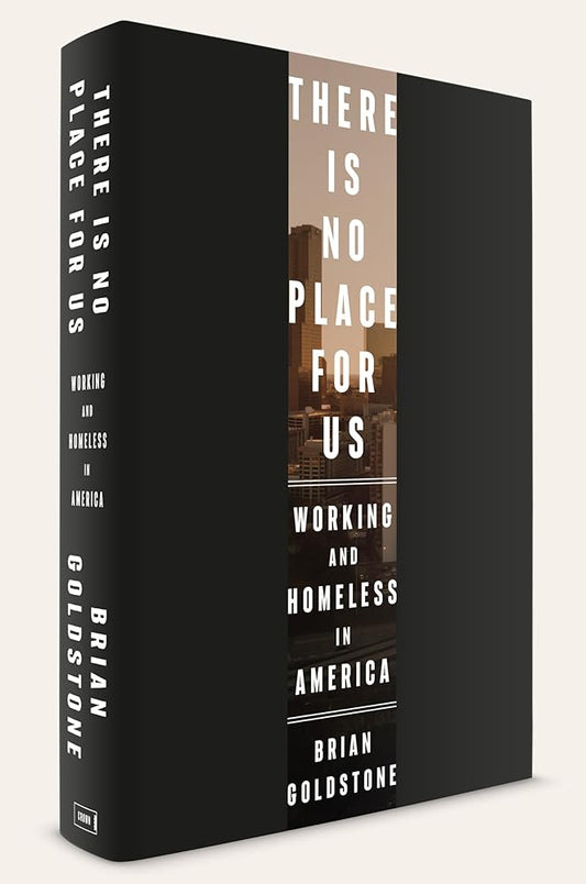 There Is No Place for Us: Working and Homeless in America cover image