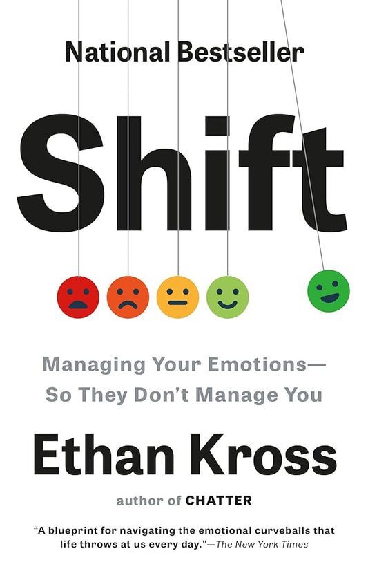 Shift: Managing Your Emotions--So They Don't Manage You cover image