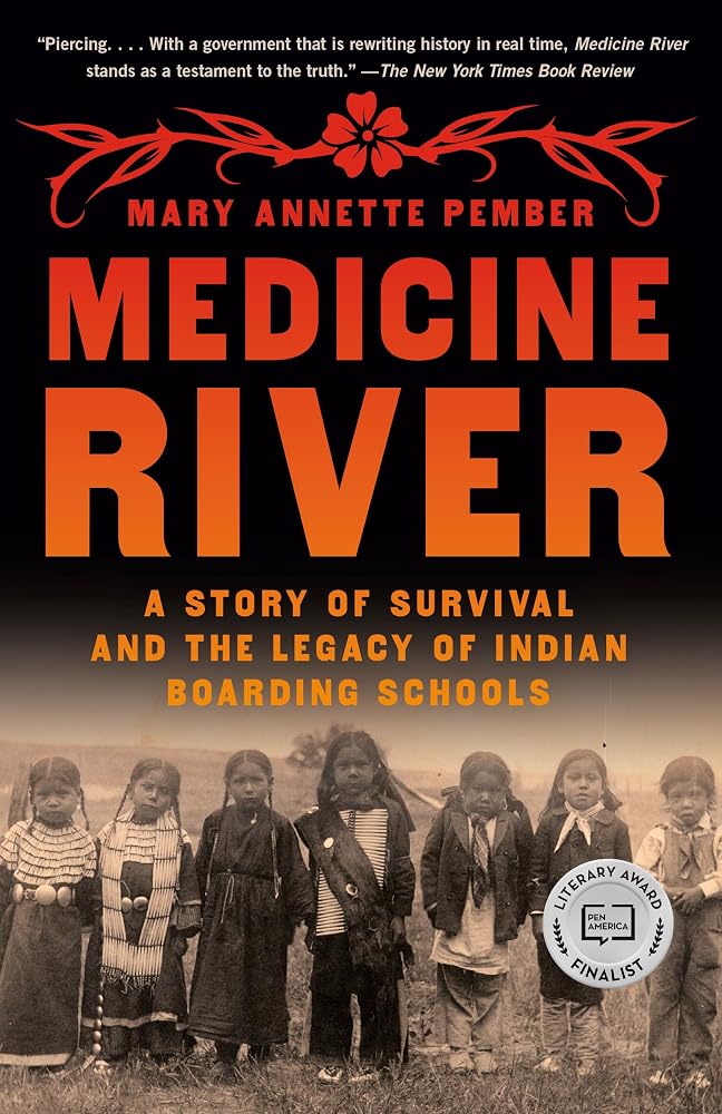 Medicine River: A Story of Survival and the Legacy of Indian Boarding Schools cover image