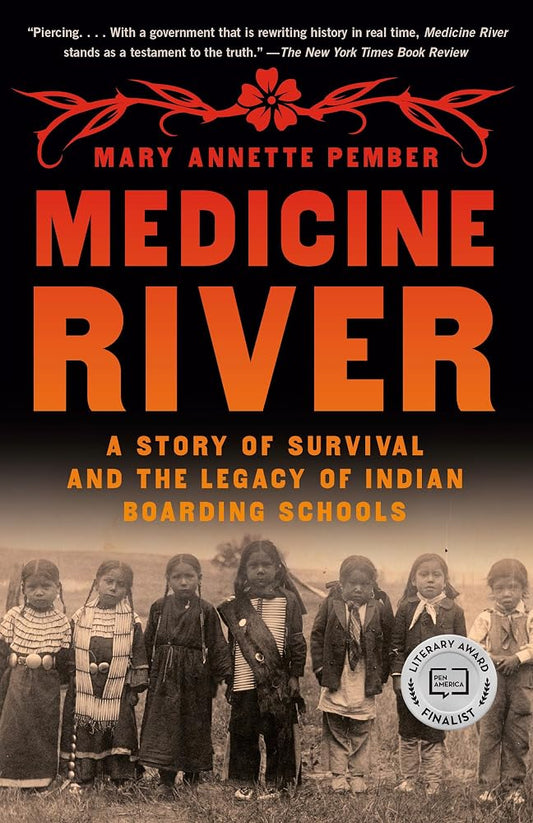 Medicine River: A Story of Survival and the Legacy of Indian Boarding Schools cover image