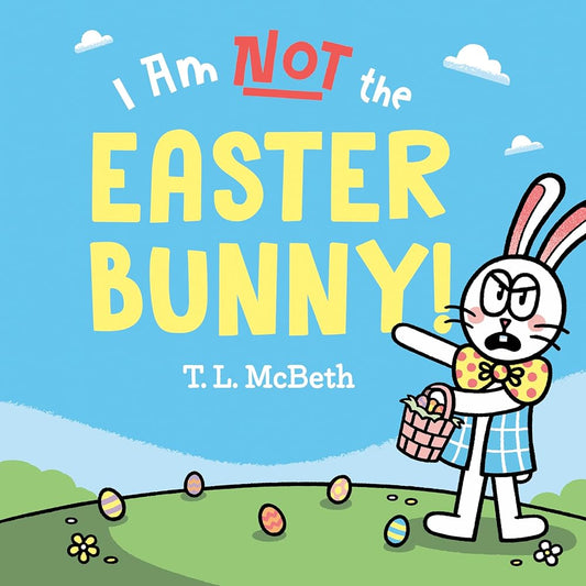 I Am NOT the Easter Bunny! cover image