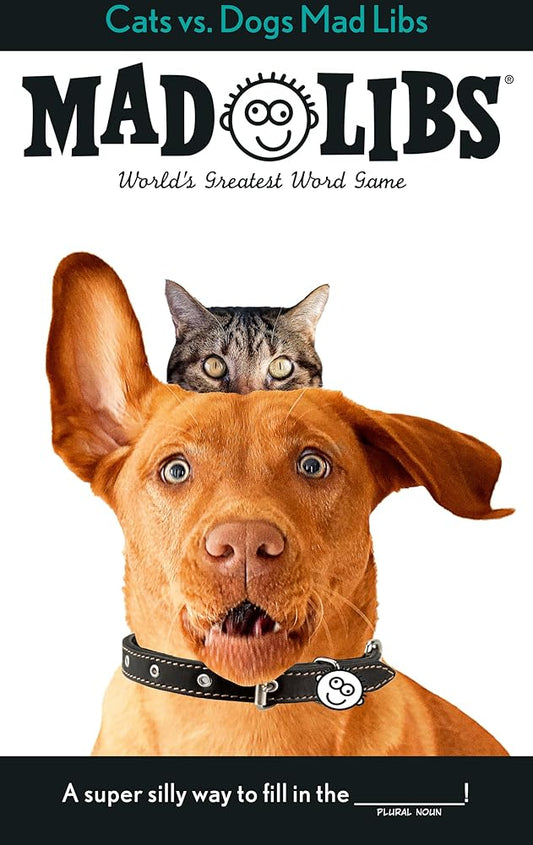 Cats vs. Dogs Mad Libs: World's Greatest Word Game cover image