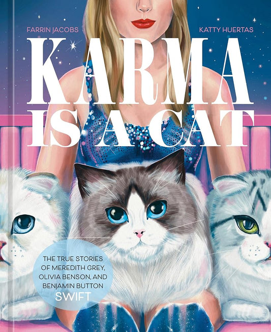 Karma Is a Cat: The True Stories of Meredith Grey, Olivia Benson, and Benjamin Button Swift cover image