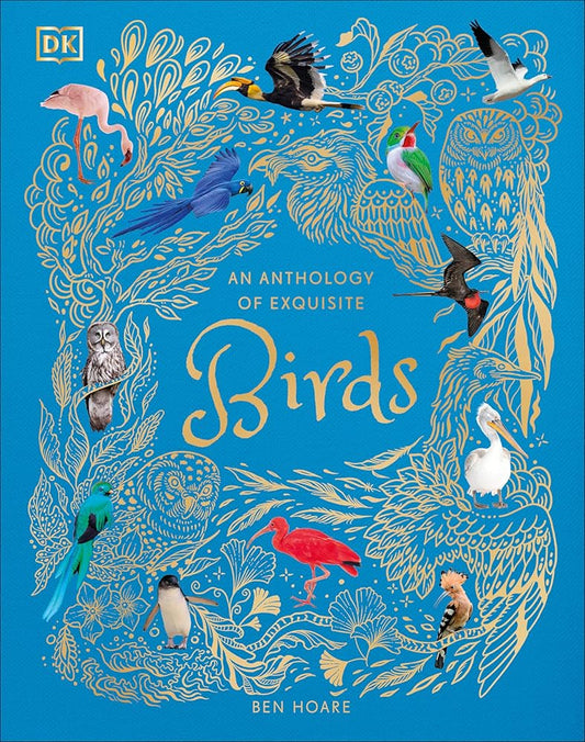 An Anthology of Exquisite Birds (DK Children's Anthologies) cover image