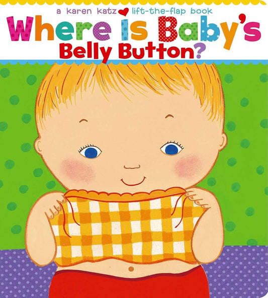 Where Is Baby's Belly Button? A Lift-the-Flap Book cover image