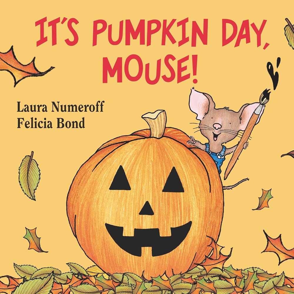 It's Pumpkin Day, Mouse! (If You Give...) cover image