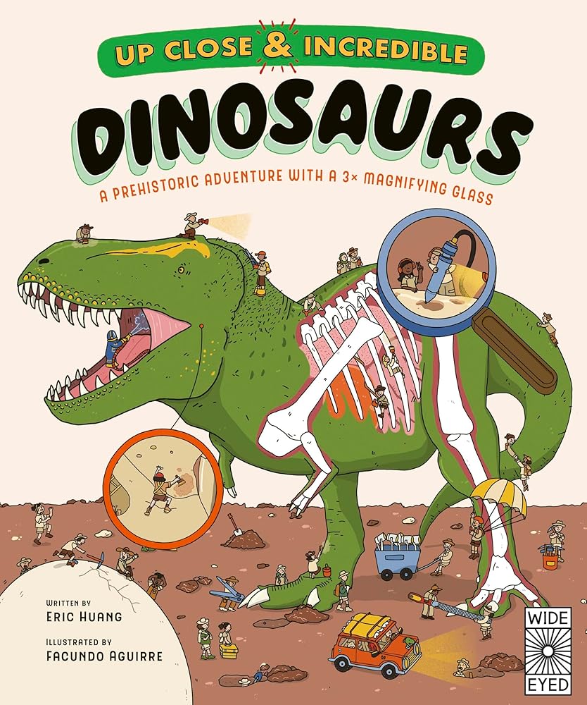 Up Close and Incredible: Dinosaurs: A prehistoric adventure with a 3× magnifying glass (Up Close and Incredible, 2) cover image