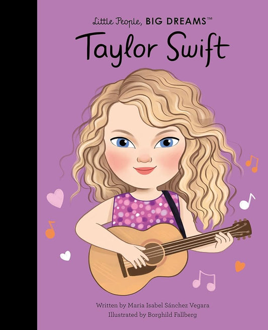 Taylor Swift: THE NEW YORK TIMES BEST SELLER (Little People, BIG DREAMS) cover image