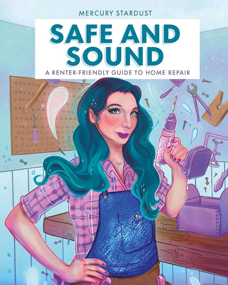 Safe and Sound: A Renter-Friendly Guide to Home Repair cover image
