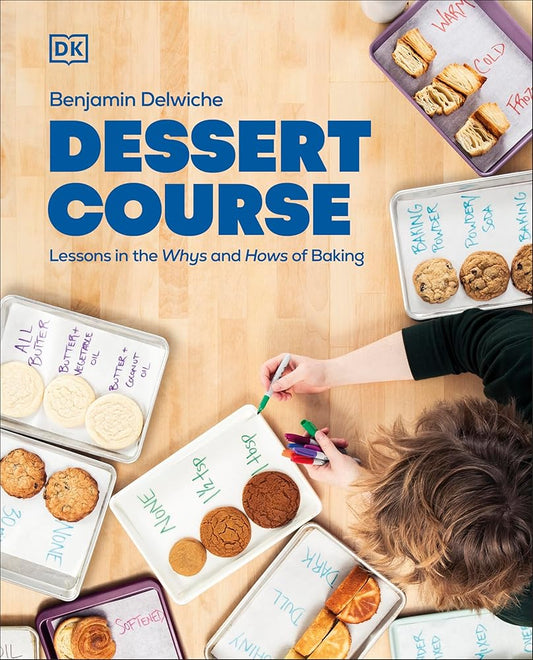 Dessert Course: Lessons in the Whys and Hows of Baking cover image