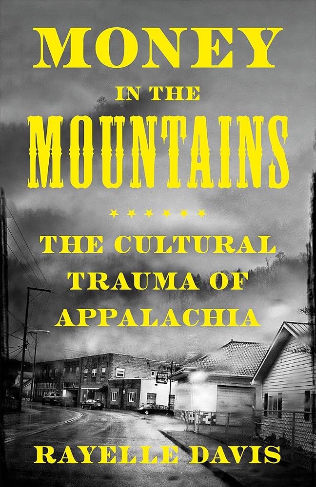 Money in the Mountains: The Cultural Trauma of Appalachia cover image