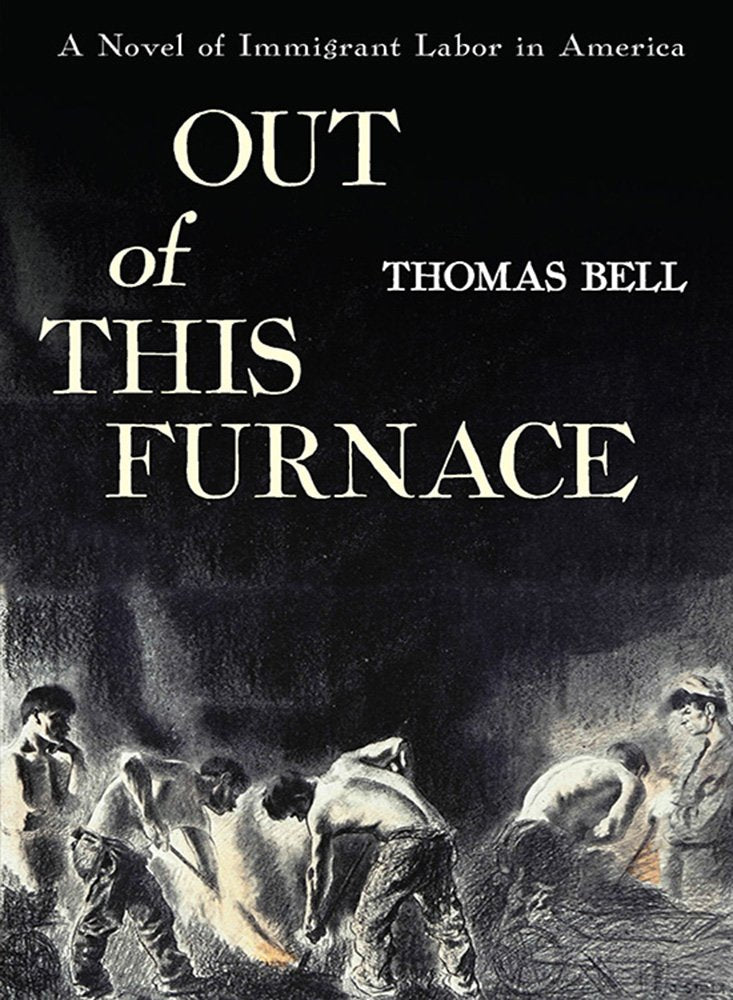 Out of This Furnace: A Novel of Immigrant Labor in America cover image