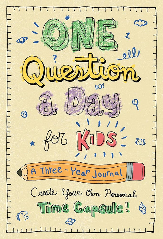 One Question a Day for Kids: A Three-Year Journal: Create Your Own Personal Time Capsule cover image