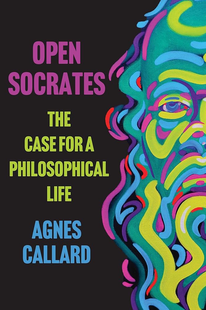 Open Socrates: The Case for a Philosophical Life cover image