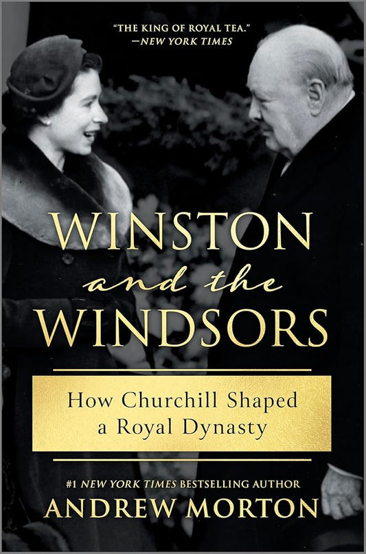 Winston and the Windsors: A Riveting Historical Biography of Winston Churchill and His Complex Relationship With the British Royal House of Windsor cover image