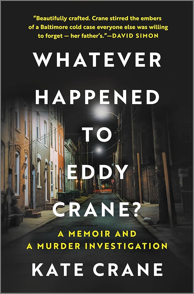 What Ever Happened to Eddy Crane?: A Memoir and a Murder Investigation cover image