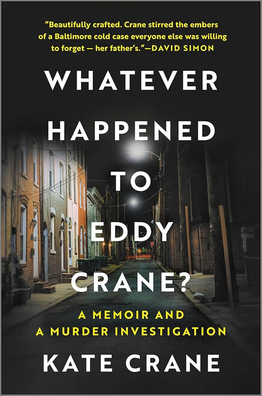 What Ever Happened to Eddy Crane?: A Memoir and a Murder Investigation cover image