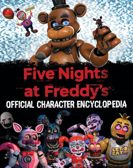 Five Nights at Freddy's Character Encyclopedia (An AFK Book) cover image