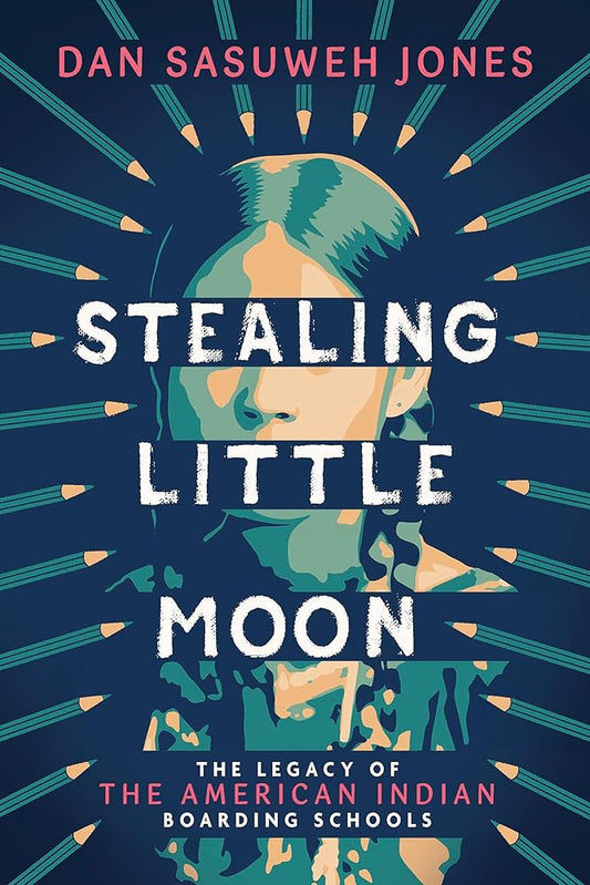 Stealing Little Moon: The Legacy of the American Indian Boarding Schools (Scholastic Focus) cover image