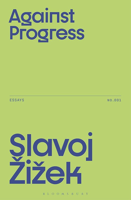 Against Progress (Žižek's Essays) cover image