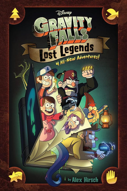Gravity Falls: Lost Legends: 4 All-New Adventures! cover image