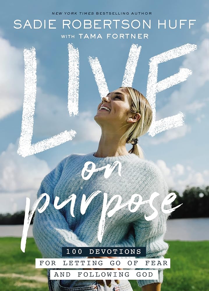 Live on Purpose: 100 Devotions for Letting Go of Fear and Following God cover image