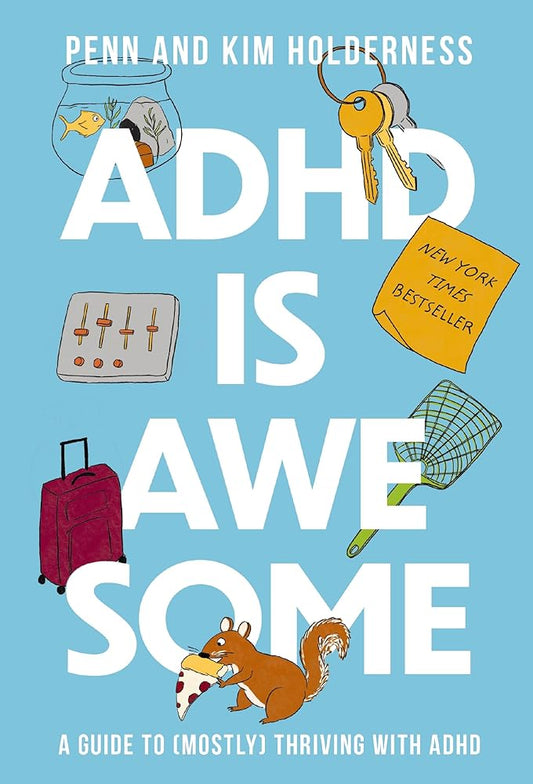 ADHD is Awesome: A Guide To (Mostly) Thriving With ADHD cover image