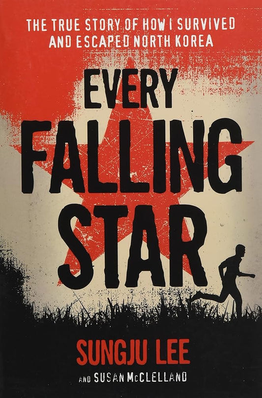 Every Falling Star: The True Story of How I Survived and Escaped North Korea cover image