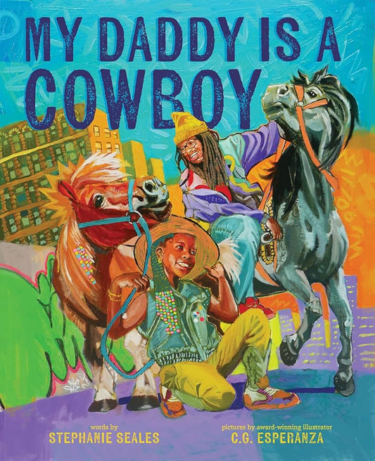 My Daddy Is a Cowboy: A Picture Book cover image