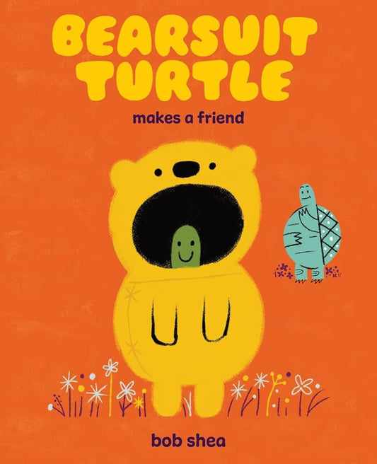 Bearsuit Turtle Makes a Friend: A Picture Book cover image
