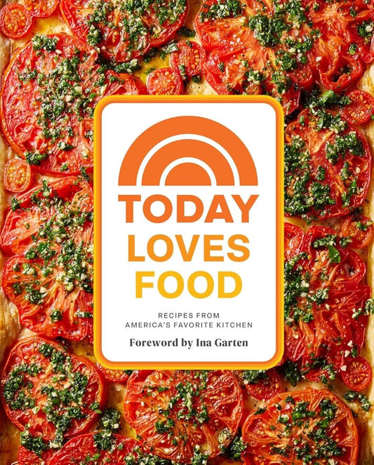 Today Loves Food: Recipes from America’s Favorite Kitchen cover image