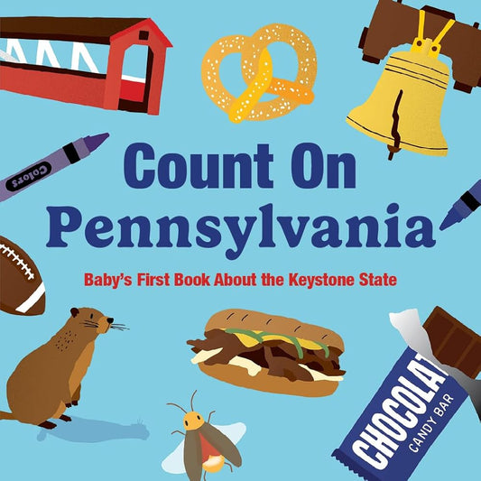 Count On Pennsylvania: Baby’s First Book About the Keystone State cover image